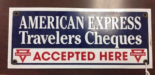 American Express Travelers Cheques.  Conoco Porcelain Sign Oil Gas Station