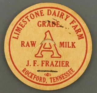 Vintage Limestone Dairy Farm Milk Bottle Cap Jf Frazier Rockford Tn Grade A