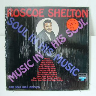 Roscoe Shelton - Music In His Soul: Soul In His Music On Sound Stage 7 Soul Lp - Ori