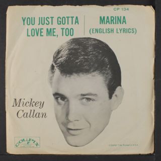 Mickey Callan: Marina / You Just Gotta Love Me Too 45 (ps W/ Partially Unglued/