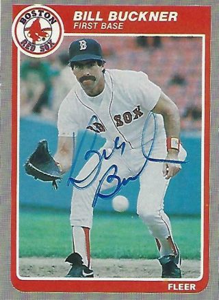 Bill Buckner - Boston Red Sox - In Person Autograph - Signed 1985 Fleer Baseball Card