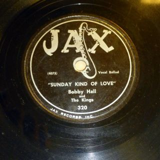 Bobby Hall & Kings Doowop 78 Sunday Kind Of Love No One On Jax Strong Vg,  Rj 465