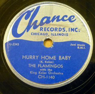 FLAMINGOS 78 THAT ' S MY DESIRE HURRY HOME BOBY on CHANCE Recs in VG,  cond RJ 324 2