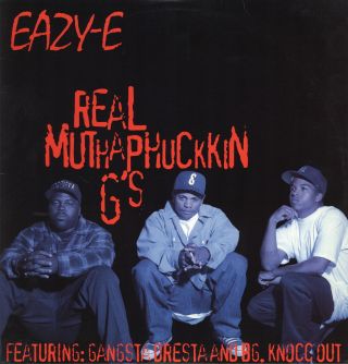 Eazy - E - Real Muthaphuckkin G 