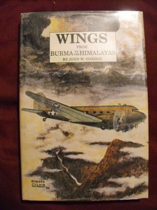 Wings From Burma To The Himalayas Signed By John Gordon
