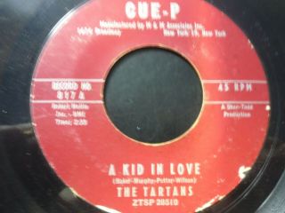 The Tartans - A Kid In Love/my Little Sugar 45 Rare York City Doo Wop Cue - P