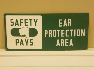 Vintage Tin Sign Mid Century Safety Pays,  Ear Protection Area,  Great Graphics