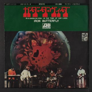 Iron Butterfly: In - A - Gadda - Da - Vida / Int He Time Of Our Lives 45 (japan,  Ps)