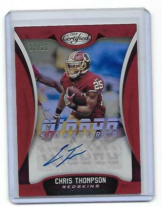 2018 Certified Chris Thompson (12/25) Autograph Card Washington Redskins