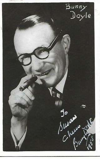 Bunny Doyle (1896 - 1955) Vintage Music Hall Comedian Signed Pic