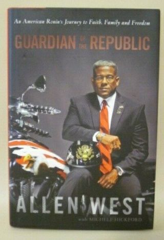 Allen West Signed Book " Guardian Of The Republic " 1st Ed.  Hc/dj