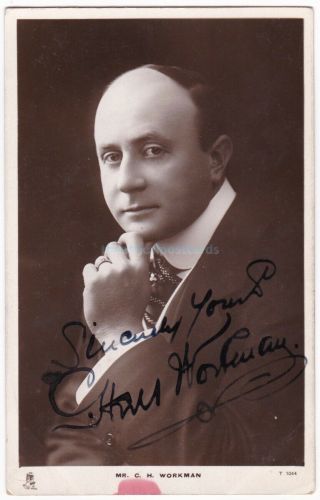 D’oyly Carte Opera Singer,  Actor Charles Herbert Workman.  Signed Postcard