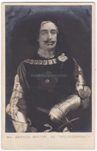 Stage Actor Arthur Whitby As Bolingbroke.  Signed Postcard
