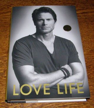 Book: " Love Life " Written & Autographed By Actor Rob Lowe