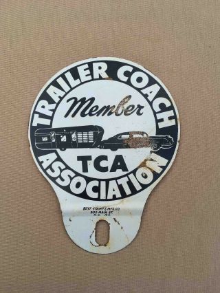 Vintage Trailer Coach Association Tca Member Tin License Plate Ad Topper