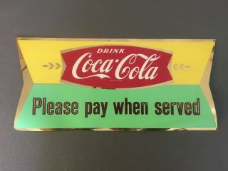 Coca - Cola Vintage Coke Decal - “please Pay When Served” - Fishtail Logo