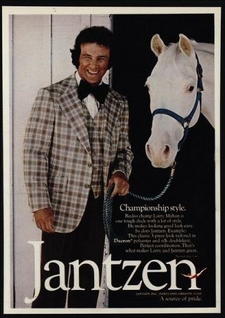 1973 Larry Mahan - Rodeo Champion - Tough Dude With Style - Jantzen - Vintage Ad