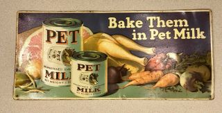 Vintage 1927 Tin Pet Milk Sign “bake Them In Pet Milk”