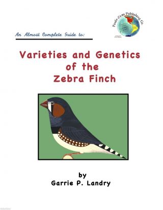 Zebra Finch Genetics Book Zebra Finch Genetics Made Very Easy