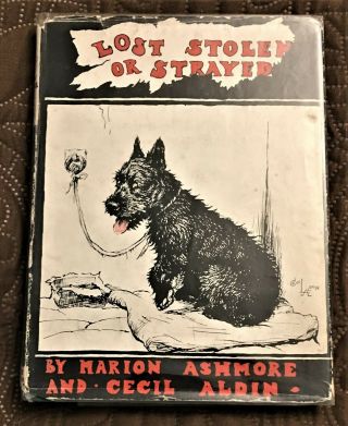 Lost,  Stolen Or Strayed Marion Ashmore/cecil Aldin Scottish Terrier Dog Book