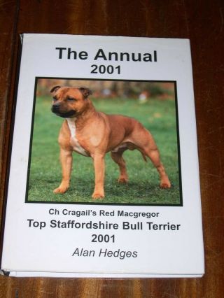 Rare The Staffordshire Bull Terrier Annual Dog Book By Hedges 1st 2001 304 Pages