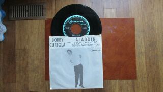 1962 Teen 45 With Very Rare Picture Sleeve - Bobby Curtola - Aladdin - Del - Fi
