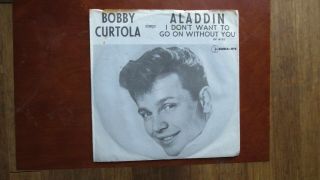 1962 TEEN 45 WITH VERY RARE PICTURE SLEEVE - BOBBY CURTOLA - ALADDIN - DEL - FI 2