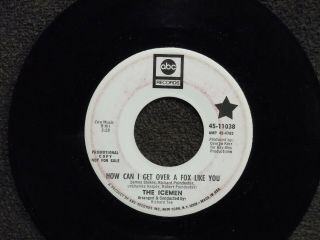Northern Soul The Icemen How Can I Get Over A Fox Like You Abc 11038 Dj