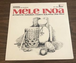 Mele Inoa Authentic Hawaiian Chants Kaupena Pele Hawaii Poki Records