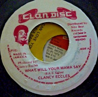Clancy Eccles What Will Your Mama Say /darling Don 