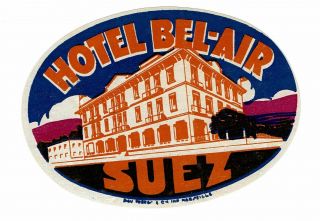Hotel Bel - Air Luggage Egypt Label (suez)
