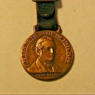 Vintage John Deere Equipment " He Gave To The World The Steel Plow " Watch Fob