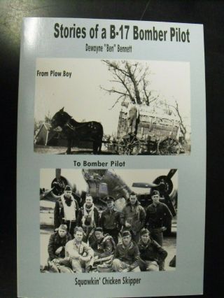 Stories Of A B - 17 Bomber Pilot Signed By Squawkin Chicken Skipper