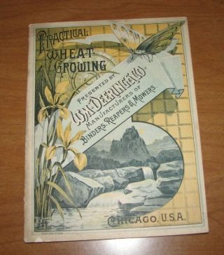 Antique,  1885,  Wm.  Deering Booklet,  " Practical Wheat Growing "