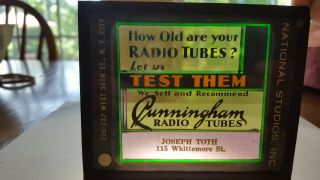 Vintage Glass Advertisement Slides,  Cunningham Radio Tubes,  How Old Are Your