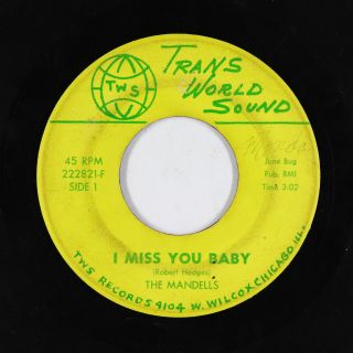 Northern/sweet Soul 45 - Mandells - I Miss You Baby - Trans World Sound - Mp3