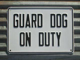 Vintage Embossed Guard Dog On Duty Metal Sign Beware Of Keep Out Danger Old Stop