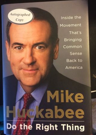 Signed Book,  Do The Right Thing By Mike Huckabee