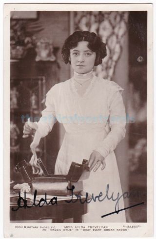 Stage Actress Hilda Trevelyan In What Every Woman Knows.  Signed Postcard