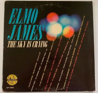 Elmo James Lp " The Sky Is Crying " Sphere Sound 7002 Mono