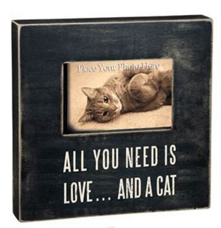 All You Need Is Love And A Cat Box Frame Primitives By Kathy Picture Photo