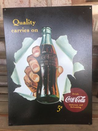 Vintage Coca - Cola " Quality Carries On " Tin Sign 5 Cents Delicious And Refreshing