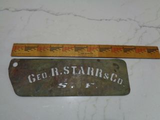 Ca.  1850 - 1900 Brass Stencil Geo.  R.  Starr & Co.  San Francisco Gold Rush Era