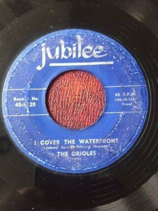 Doo Wop 45 Orioles Jubilee 5120 I Cover The Waterfront/one More Time