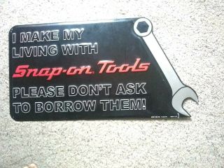 Snap - On - Tools Metal Sign,  " I Make My Living With Snap - On - Tools "