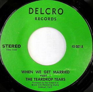 Teardrop Tears: When We Get Married / Part 2 45 Hear (underrated Sweet Soul)