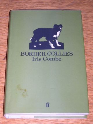 Rare Border Collie Dog Book By Iris Combe 1st 1978 In D/w 196 Pages Sheepdog