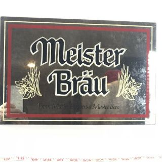 Vintage 1980s Meister Brau Beer Mirror Sign " From Master Brewers A Master Beer "