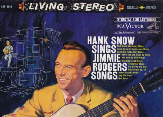 Hank Snow.  Sings Jimmie Rodgers Songs.  1960 Rca Victor Stereo Lp
