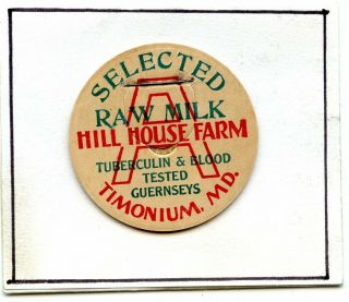 Milk Bottle Cap Hill House Farm,  Timonium,  Md